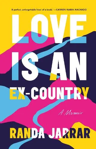 Love Is an Ex-Country by Randa Jarrar