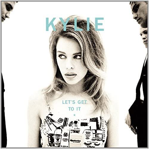 Let's Get to It by Kylie Minogue. 