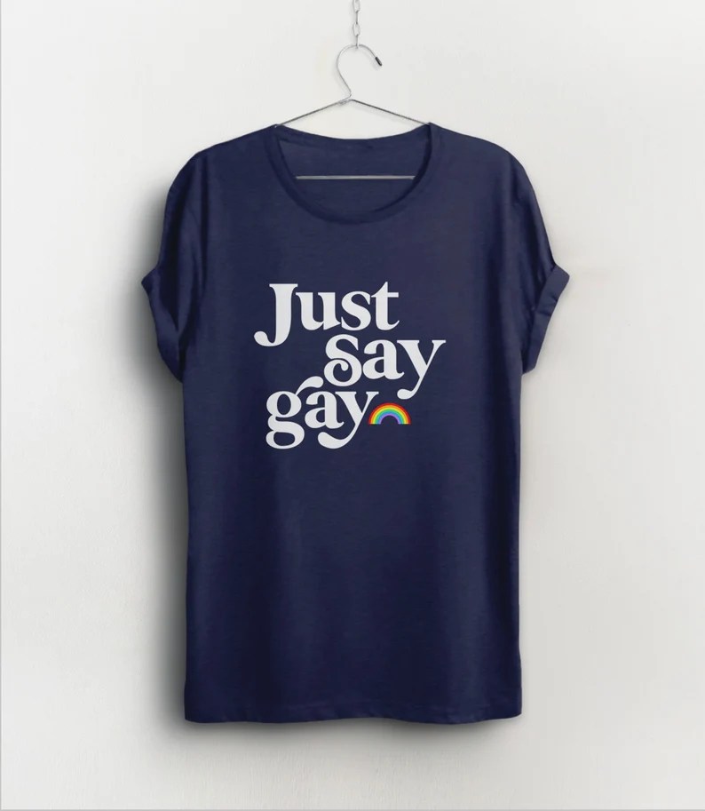 Just Say Gay t-shirt. (BootsTees)